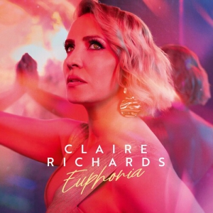 Claire Richards - Euphoria [Deluxe Edition]