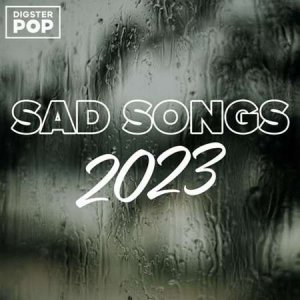 VA - Sad Songs 2023 by Digster Pop