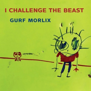 Gurf Morlix - I Challenge the Beast