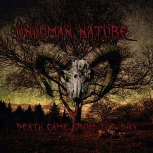 Unhuman Nature - Death Came From The Sky