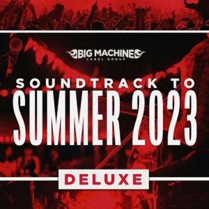VA - Soundtrack To Summer 2023 [Deluxe Edition]