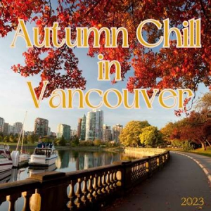 VA - Autumn Chill in Vancouver