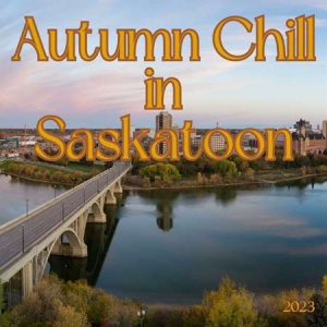 VA - Autumn Chill in Saskatoon