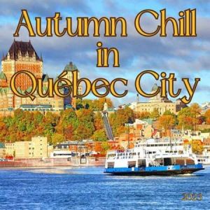VA - Autumn Chill in Quebec City
