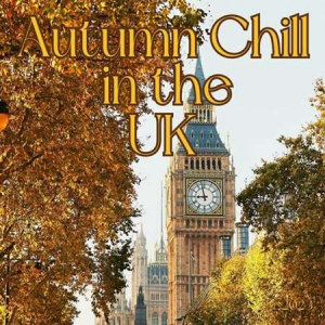 VA - Autumn Chill in the UK 