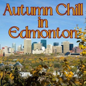VA - Autumn Chill in Edmonton
