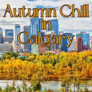 VA - Autumn Chill in Calgary
