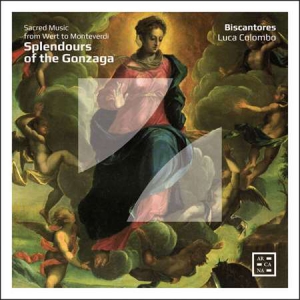 Biscantores - Splendours of the Gonzaga. Sacred Music from Wert to Monteverdi