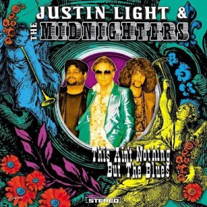 Justin Light & The Midnighters - This Ain't Nothing but the Blues
