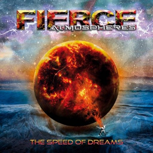 Fierce Atmospheres - The Speed of Dreams [Int. Edition]