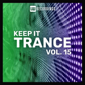 VA - Keep It Trance Vol. 15