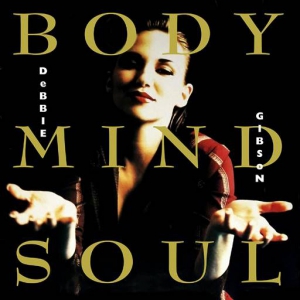 Debbie Gibson - Body Mind Soul [Deluxe Edition]