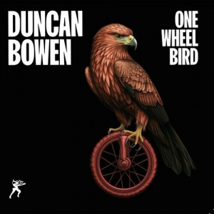 Duncan Bowen - One Wheel Bird