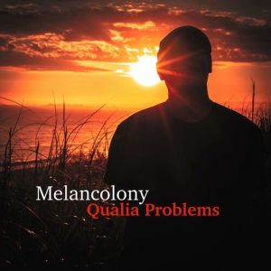 Melancolony - Qualia Problems