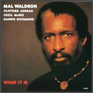 Mal Waldron Quartet - What It Is
