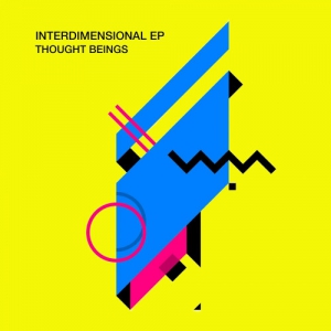 Thought Beings - Interdimensional [EP]
