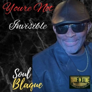 Soul Blaque - Youre Not Invisible