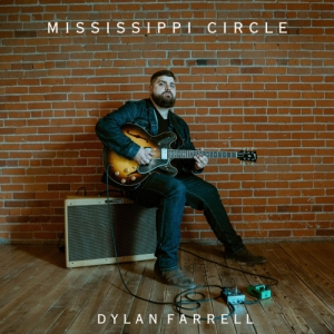 Dylan Farrell - Mississippi Circle