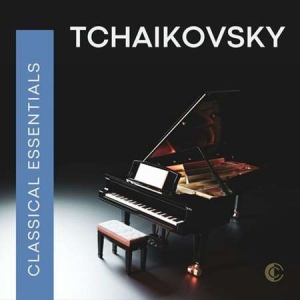 VA - Classical Essentials: Tchaikovsky