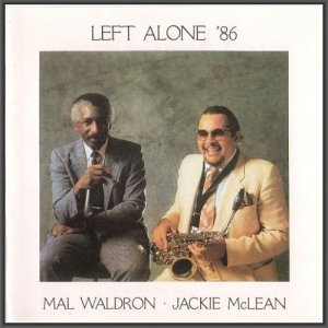 Mal Waldron & Jackie McLean - Left Alone '86