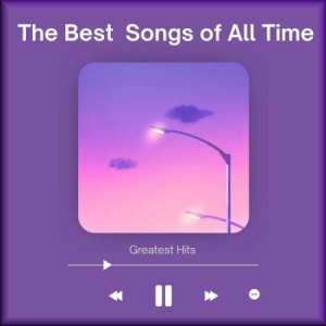 VA - The Best Songs of All Time - Greatest Hits