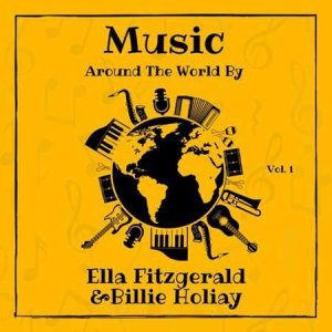 Ella Fitzgerald - Music around the World by Ella Fitzgerald & Billie Holiday, Vol. 1