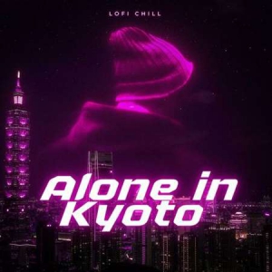 VA - Alone in Kyoto - lofi Chill