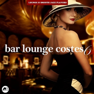 VA - Bar Lounge Costes, Vol. 6 Lounge & Smooth Jazz Flavors