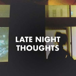 VA - Late Night Thoughts