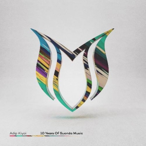 VA - 10 Years Of Suanda Music - Mixed by Adip Kiyoi
