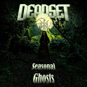 Deadset Pnhc - Seasonal Ghosts