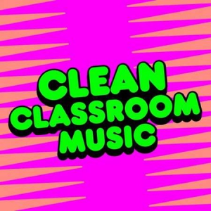 Kidz Bop Kids - Clean Classroom Music 