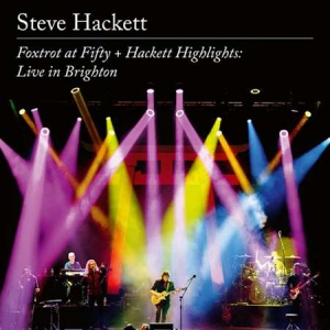 Steve Hackett - Foxtrot at Fifty + Hackett Highlights: Live in Brighton 2022