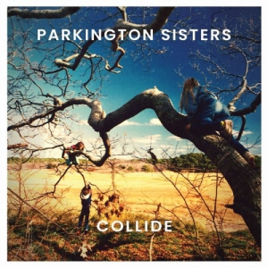 Parkington Sisters - Collide