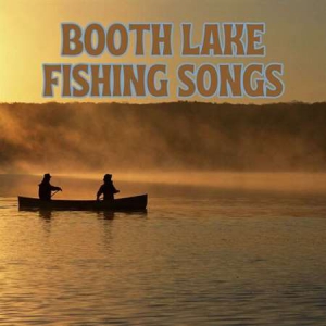 VA - Booth Lake Fishing Songs