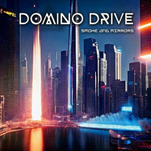 Domino Drive - Smoke And Mirrors
