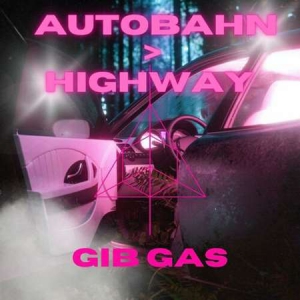 VA - Autobahn &gt; Highway - Gib Gas