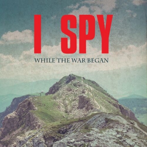 I Spy - While The War Began [2CD]