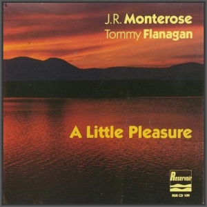 J.R. Monterose & Tommy Flanagan - A Little Pleasure