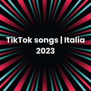 VA - TikTok songs | Italia 2023