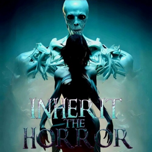 Inherit The Horror - Inherit The Horror