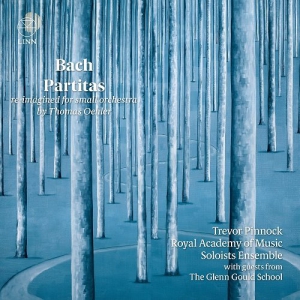 Royal Academy of Music Soloists Ensemble, Trevor Pinnock, The Glenn Gould School - Bach: Partitas