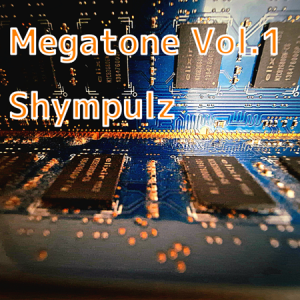 Shympulz - Megatone Volume One