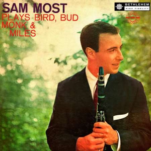 Sam Most - Plays Bird, Bud, Monk & Miles