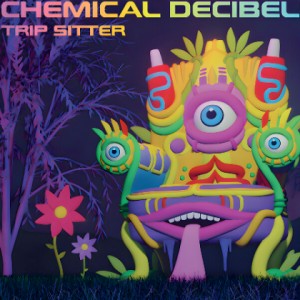 Trip Sitter - Chemical Decibel