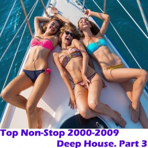 VA - TOP Non-Stop 2000-2009 - Deep House. Part 3