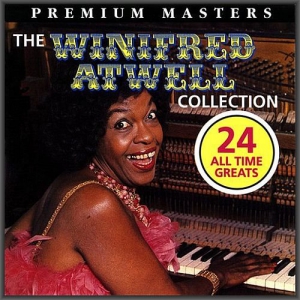 Winifred Atwell - The Winifred Atwell Collection
