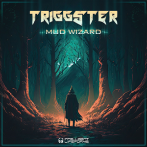Triggster - Mud Wizard [EP]