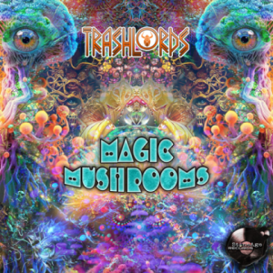 Trashlords - Magic Mushrooms