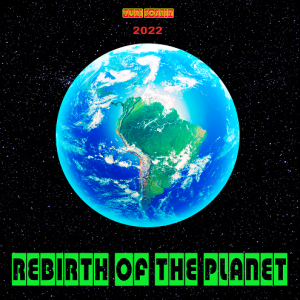   - Rebirth Of The Planet